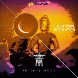 In This Mode - New Wave Revolution (2014)