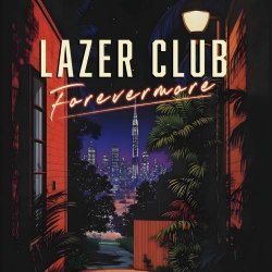 Lazer Club - Forevermore (2026)