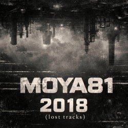 Moya81 - 2018 (Lost Tracks) (2026) [EP]