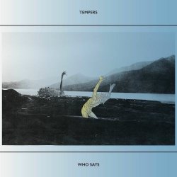 Tempers - Who Says (2026) [Single]