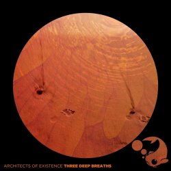 Architects Of Existence - Three Deep Breaths (2020)