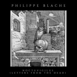 Philippe Blache - Noctivigilus (Letters From The Dead) (2026)