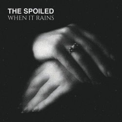 The Spoiled - When It Rains (2026) [Single]