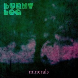 Burnt Log - Minerals (2026) [Single]