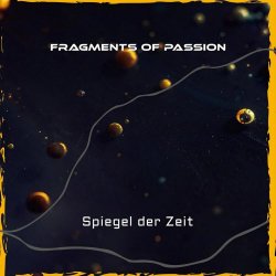 Fragments Of Passion - Spiegel Der Zeit (2026)
