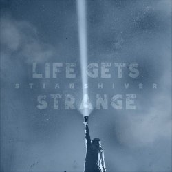 Stian Shiver - Life Gets Strange (2026) [EP]