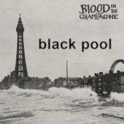Blood In The Champagne - Black Pool (2026) [Single]