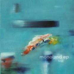 Monoland - First (2026) [EP]