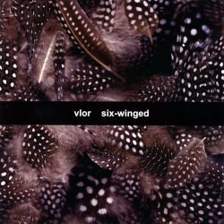 Vlor - Six-Winged (2009)