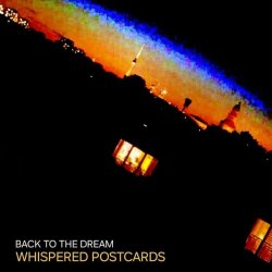 Back To The Dream - Whispered Postcards (2025) [EP]