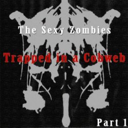VA - The Sexy Zombies - Trapped In A Cobweb - Part 1 (2006) [EP]