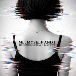 This Eternal Decay & Darkways - Me, Myself And I (2026) [Single]