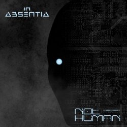 In Absentia - Not Human (2026) [Single]