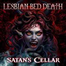 Lesbian Bed Death - Satan's Cellar (2026)