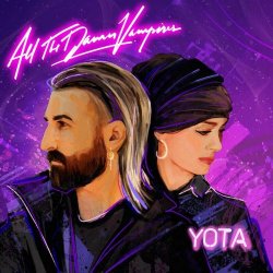 All The Damn Vampires - All The Damn Vampires & Yota (2021) [EP]