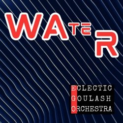 Eclectic Goulash Orchestra - Water (2026) [Single]