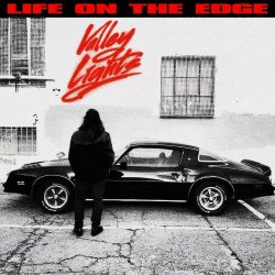 Valley Lights - Life On The Edge (2026) [Single]