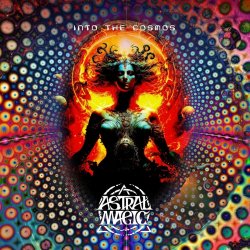 Astral Magic - Into The Cosmos (2026)