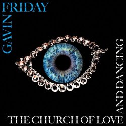 Gavin Friday - The Church Of Love And Dancing (Remixes) (2026) [EP]