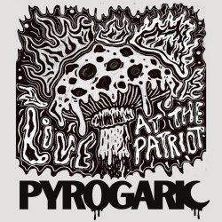 Pyrogaric - Pyrogaric: Live At The Patriot (2026) [EP]