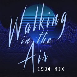 Laho - Walking In The Air (1984 Mix) (2021) [Single]