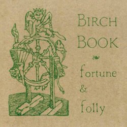 Birch Book - Fortune & Folly (Vol. II) (2006)