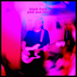 Blank Frank - Pink And Blue (2024)