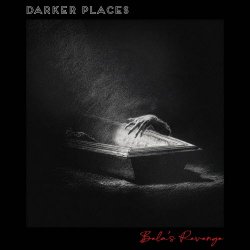 Darker Places - Bela's Revenge (2026) [Single]