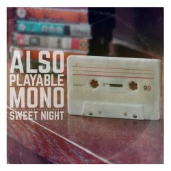 Also Playable Mono - Sweet Night (2018) [Single]
