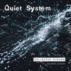 Laurent Colson - Quiet System (Collected Pieces) (2026)