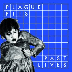 Plague Pits - Past Lives (2026) [Single]