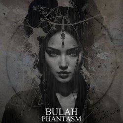 Bulah - Phantasm (2025) [EP]