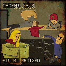 Decent News - Filth: Remixed (2018)