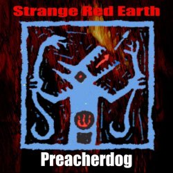 Strange Red Earth - Preachedog (2026)
