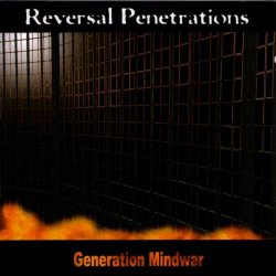 Reversal Penetrations - Generation Mindwar (2003)