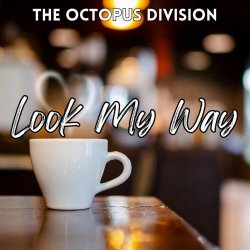 The Octopus Division - Look My Way (2024) [Single]