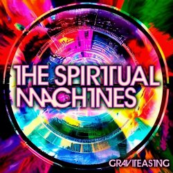 The Spiritual Machines - Graviteasing (2026) [EP]