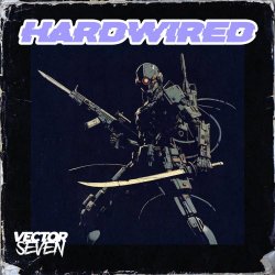 Vector Seven - Hardwired (2026) [Single]