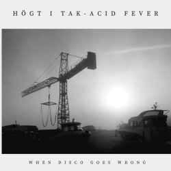 Högt I Tak - Acid Fever (2023) [EP]