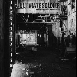 Ultimate Soldier - Industrialism (2026)