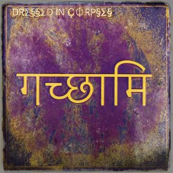 Dressed In Corpses - गच्छामि (2024) [Single]