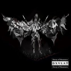 DXVLAT - Decoy Of Meanness (2026)