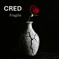 Cred - Fragile (2026) [Single]