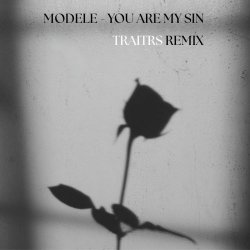 Modele - You Are My Sin (Traitrs Remix) (2026) [Single]