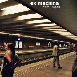 Ex Machina - Warten / Waiting (2006)