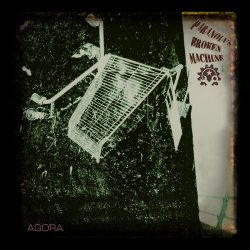 Paranoia's Broken Machine - Agora (2026) [Single]