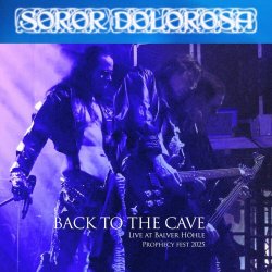 Soror Dolorosa - Back To The Cave (Live At Prophecy Fest 2025) (2026)