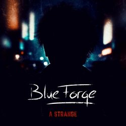 BlueForge - A Strange (2026) [Single]