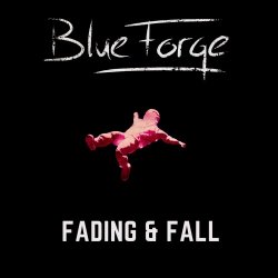BlueForge - Fading & Fall (2020) [EP]