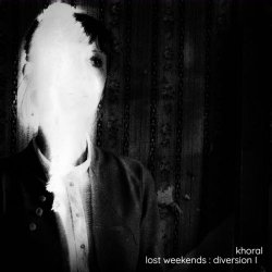 Khoral - Lost Weekends : Diversion I (2026) [EP]